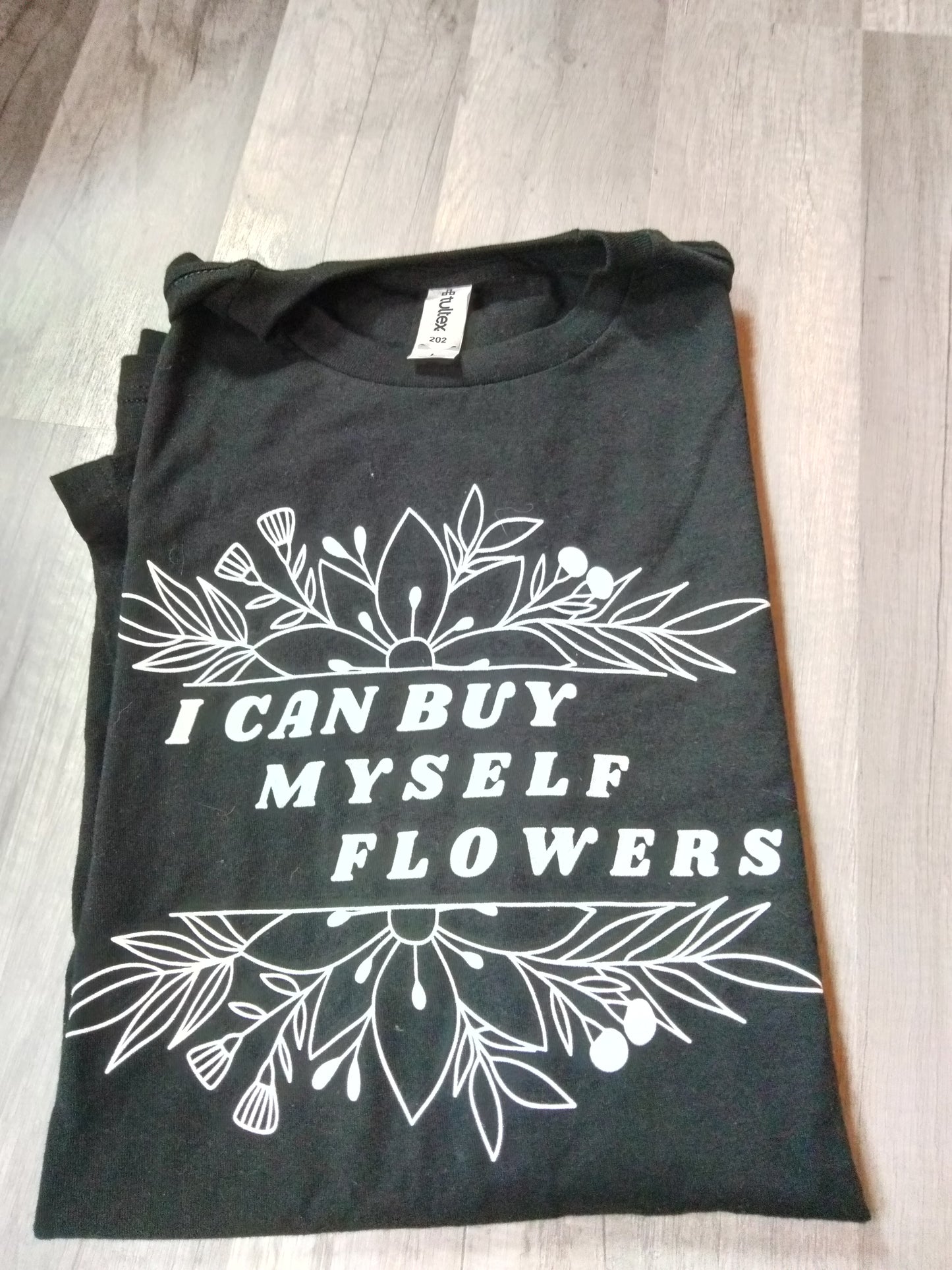I Can Buy Myself Flowers Graphic Tee