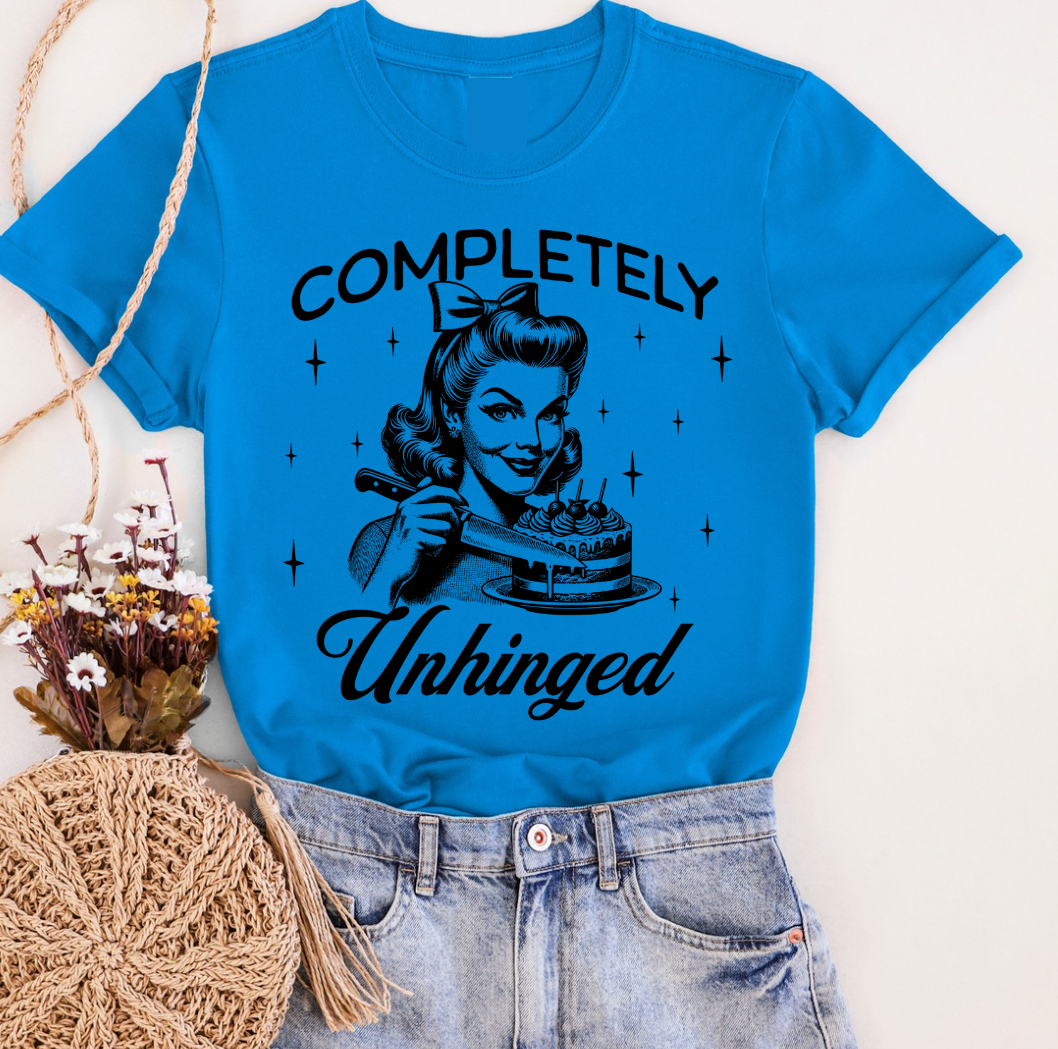 Completely Unhinged Housewife Graphic Tee