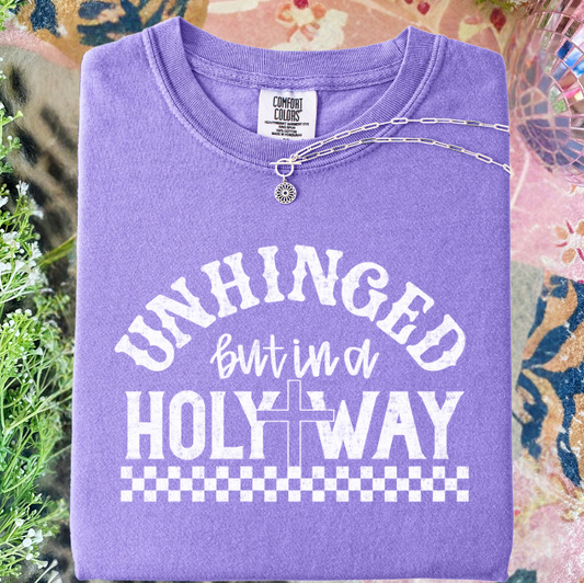 Unhinged In A Holy Way Graphic Tee