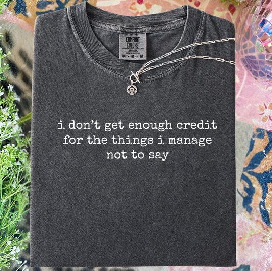 I Don't Get Credit Graphic Tee