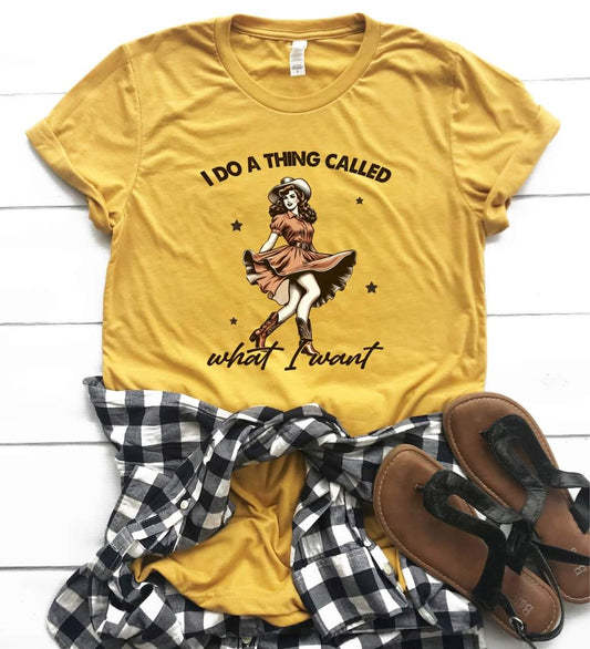 I Do A Thing Called What I Want Graphic Tee- Mustard