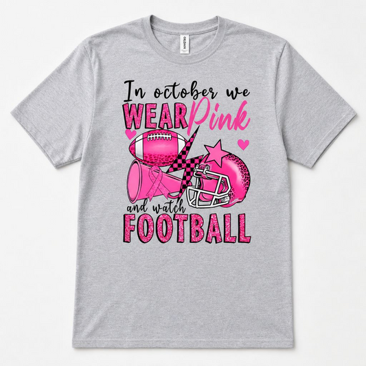 Wear Pink and Watch Football Tee