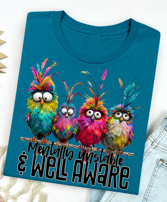 Mentally Unstable & Well Aware Graphic Tee