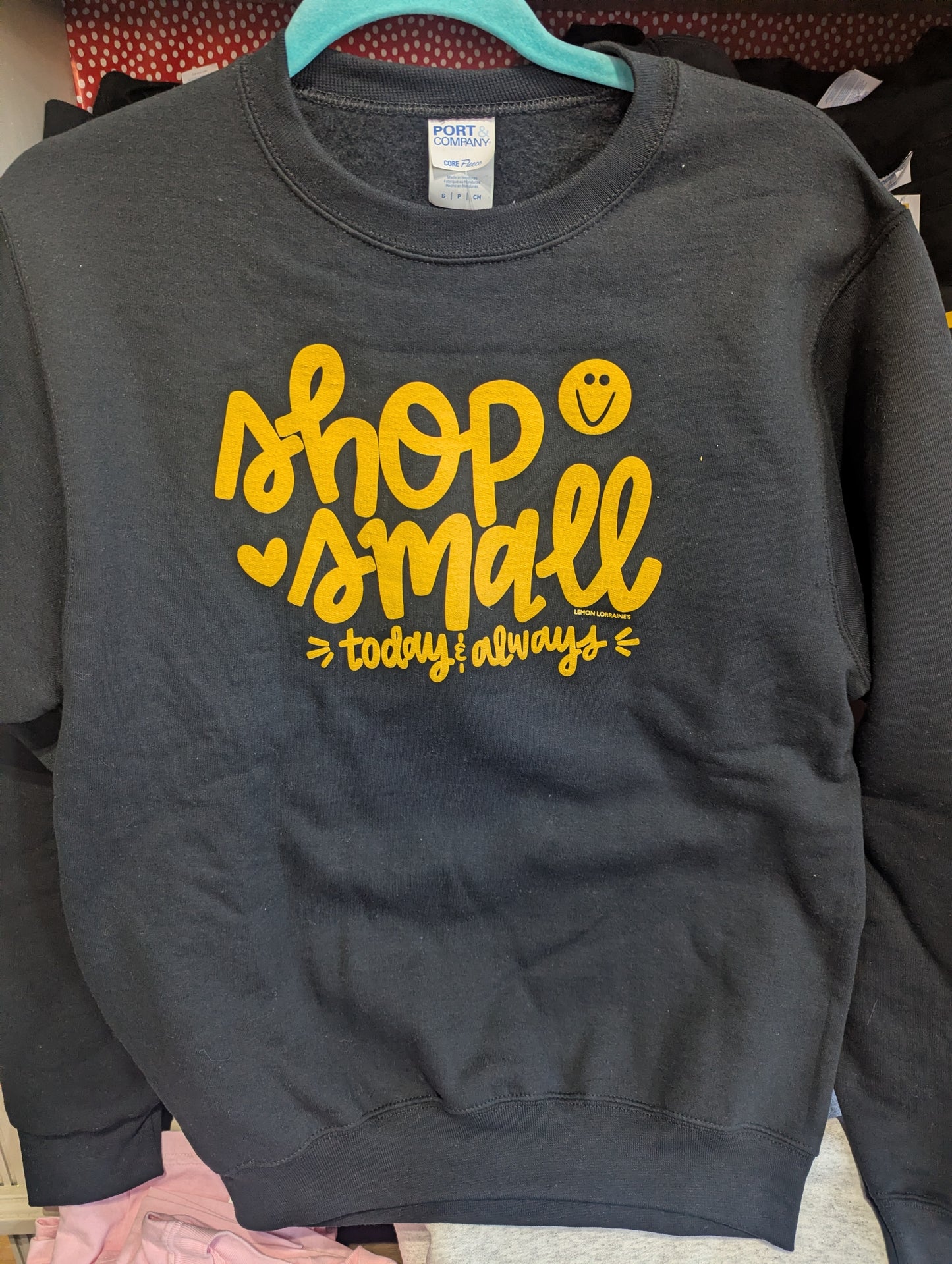 Shop Small Today and Always Crewneck Sweatshirt